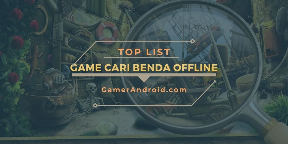 Game Mencari Benda Memecahkan Misteri Offline Android (2021)